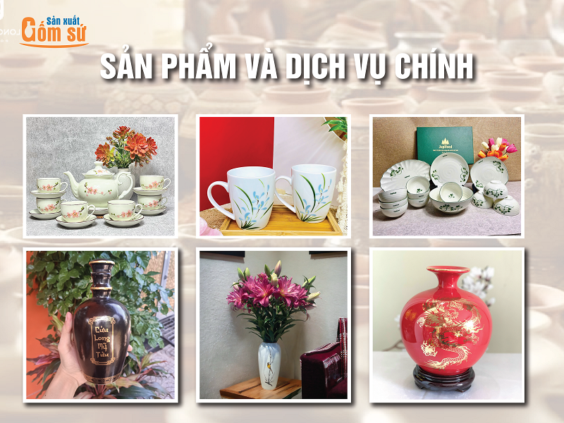 Sản phẩm và dịch vụ chính tại Sản Xuất Gốm Sứ Sản phẩm và dịch vụ chính tại Sản Xuất Gốm Sứ